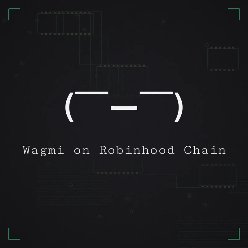 ( ̄ー ̄) Wagmi on Robinhood Chain