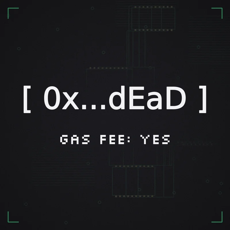[ 0x...dEaD ] Gas fee: yes