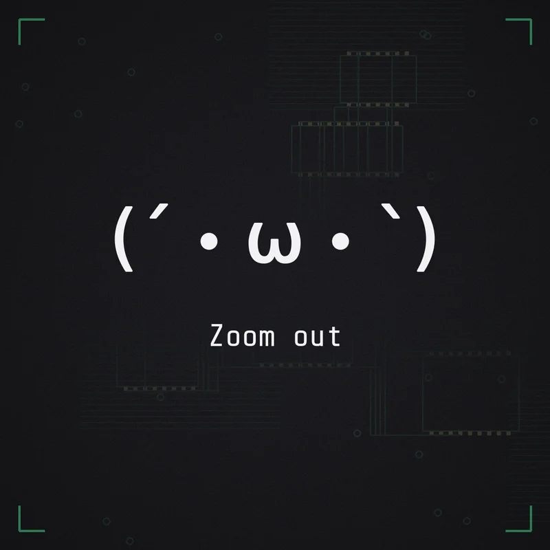 (´・ω・`) Zoom out