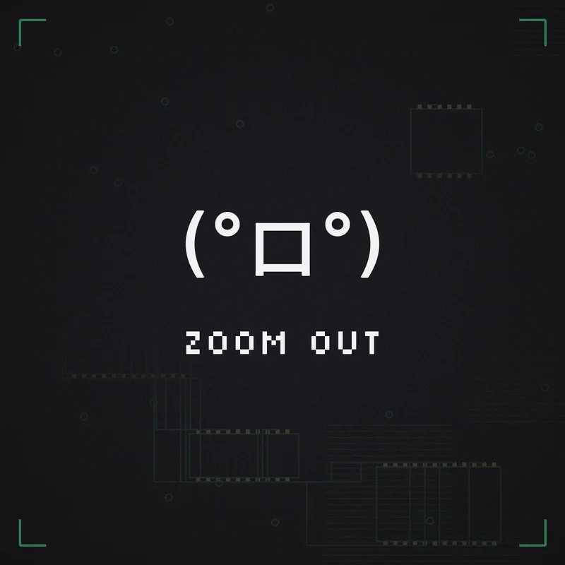 (°ロ°) Zoom out