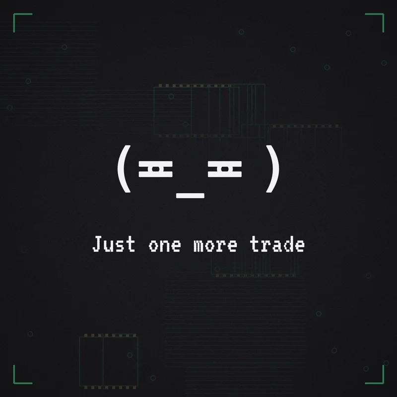 (≖_≖ ) Just one more trade