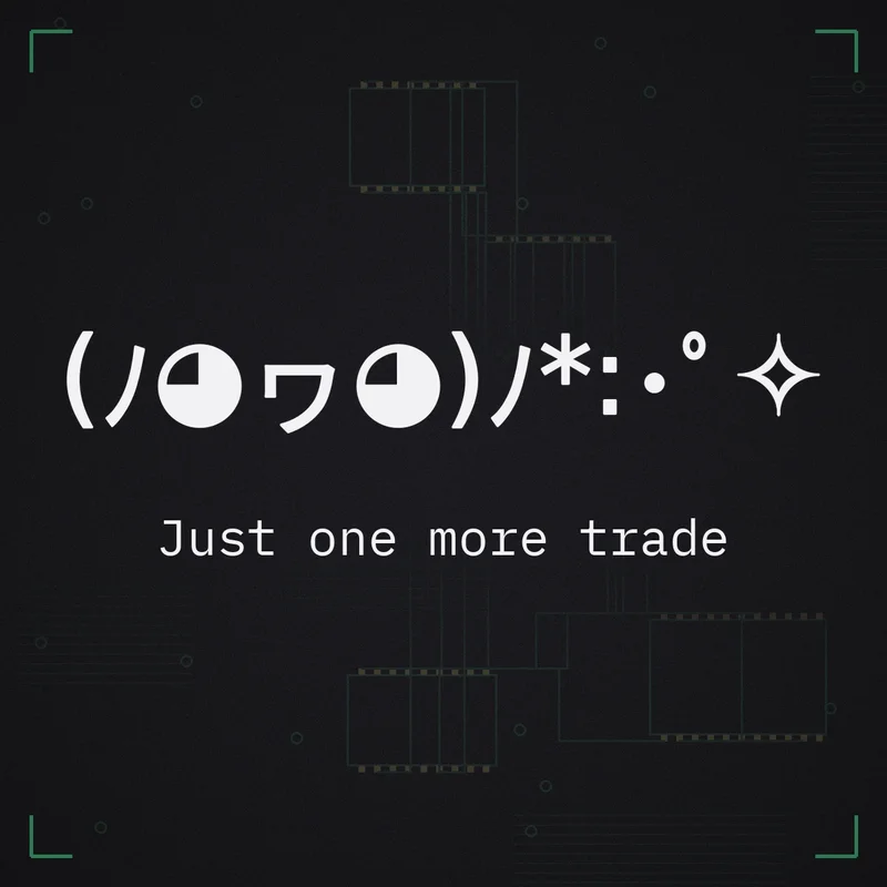 (ノ◕ヮ◕)ノ*:・゜✧ Just one more trade