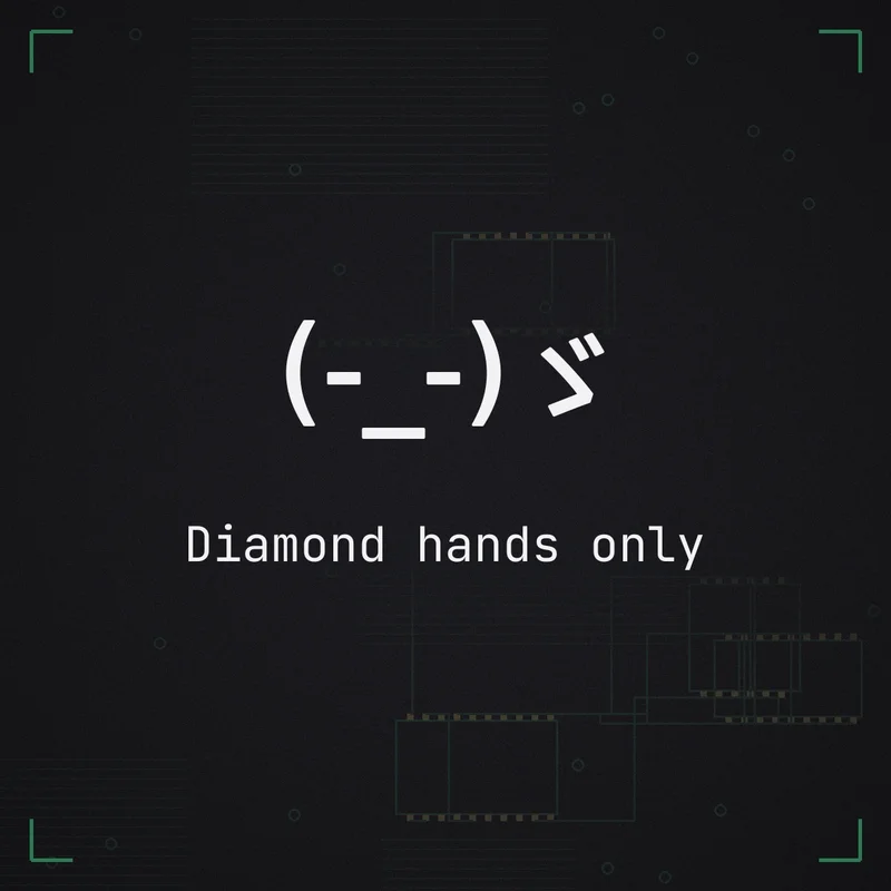 (-_-)ゞ Diamond hands only