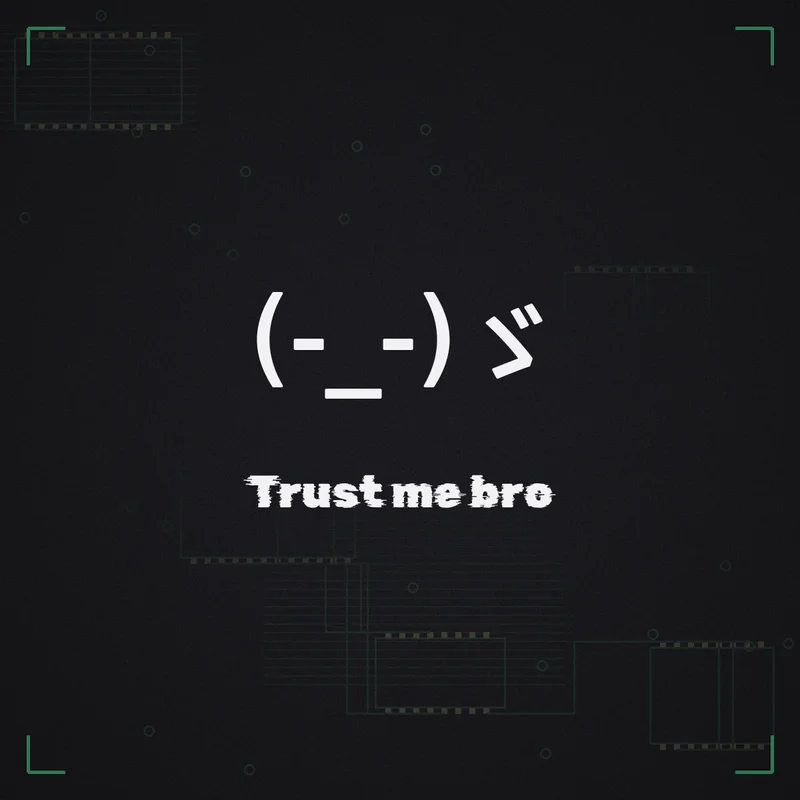 (-_-)ゞ Trust me bro