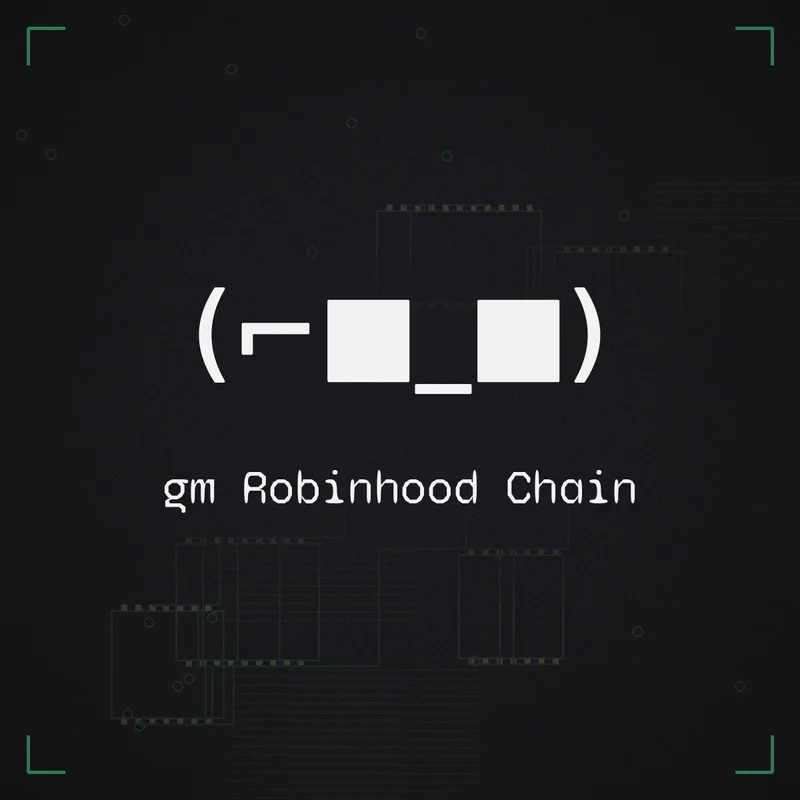 (⌐■_■) gm Robinhood Chain