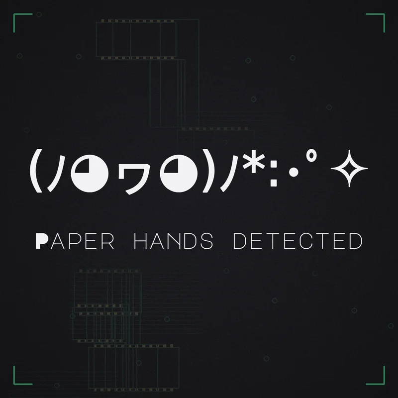 (ノ◕ヮ◕)ノ*:・゜✧ Paper hands detected