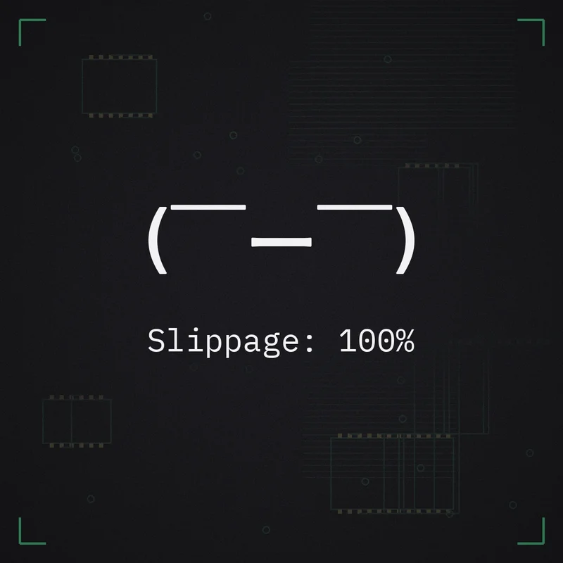 ( ̄ー ̄) Slippage: 100%