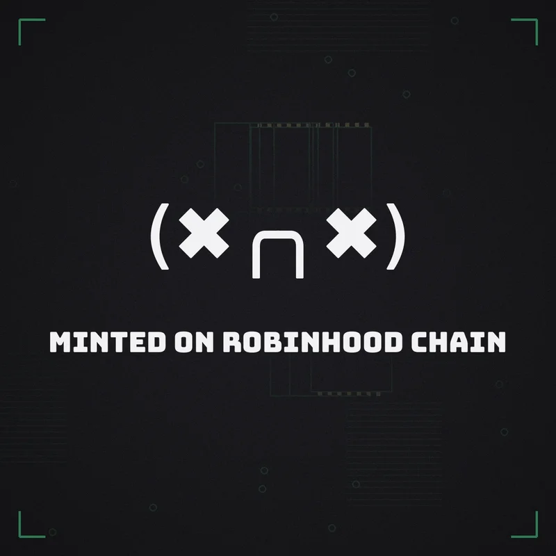 (✖╭╮✖) Minted on Robinhood Chain
