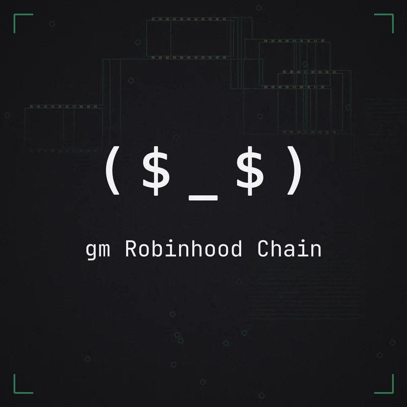 ( $ _ $ ) gm Robinhood Chain