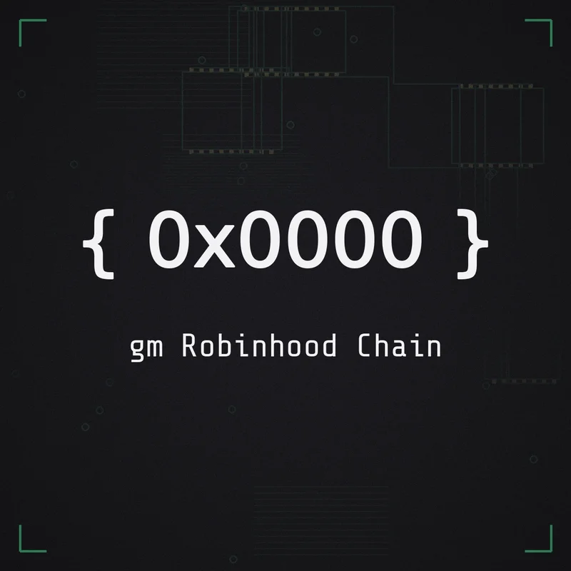 { 0x0000 } gm Robinhood Chain