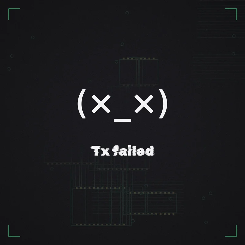 (×_×) Tx failed