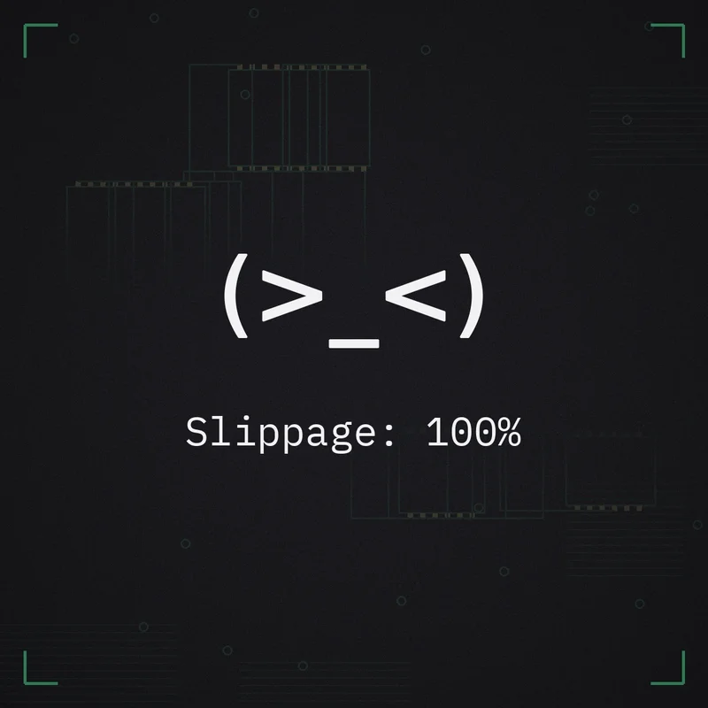 (>_<) Slippage: 100%