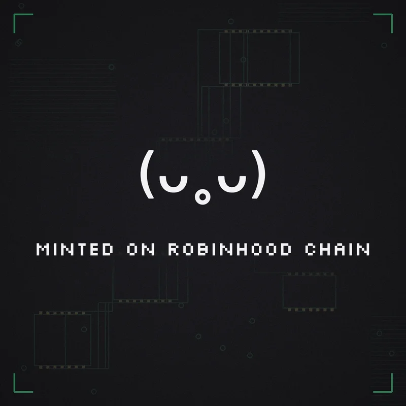 (ᴗ˳ᴗ) Minted on Robinhood Chain