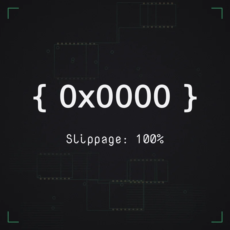{ 0x0000 } Slippage: 100%