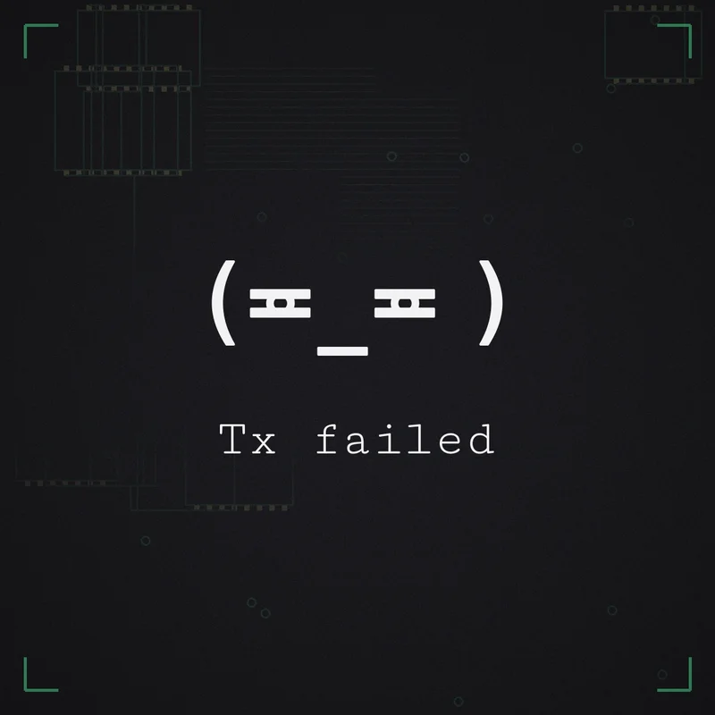 (≖_≖ ) Tx failed