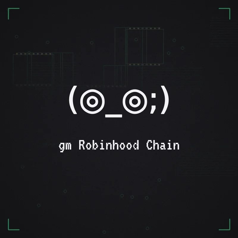 (◎_◎;) gm Robinhood Chain