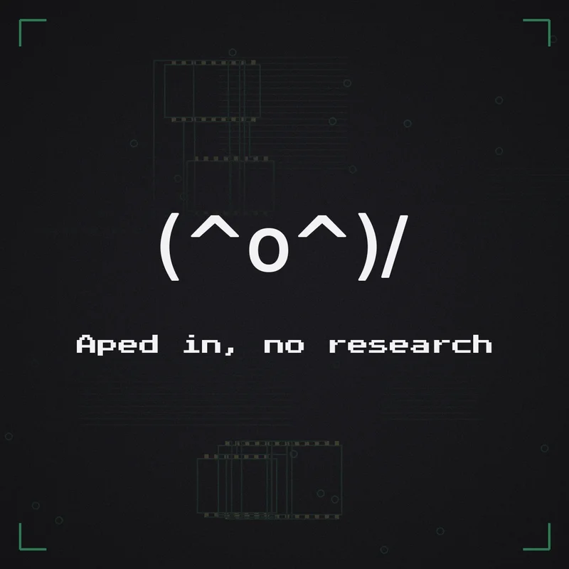 (^o^)/ Aped in, no research