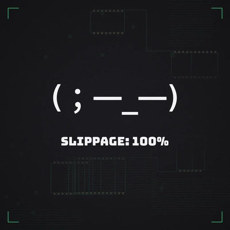 (;一_一) Slippage: 100%