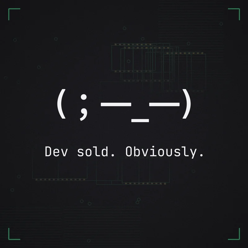 (;一_一) Dev sold. Obviously.