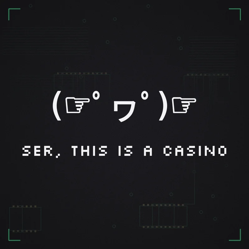 (☞゜ヮ゜)☞ Ser, this is a casino