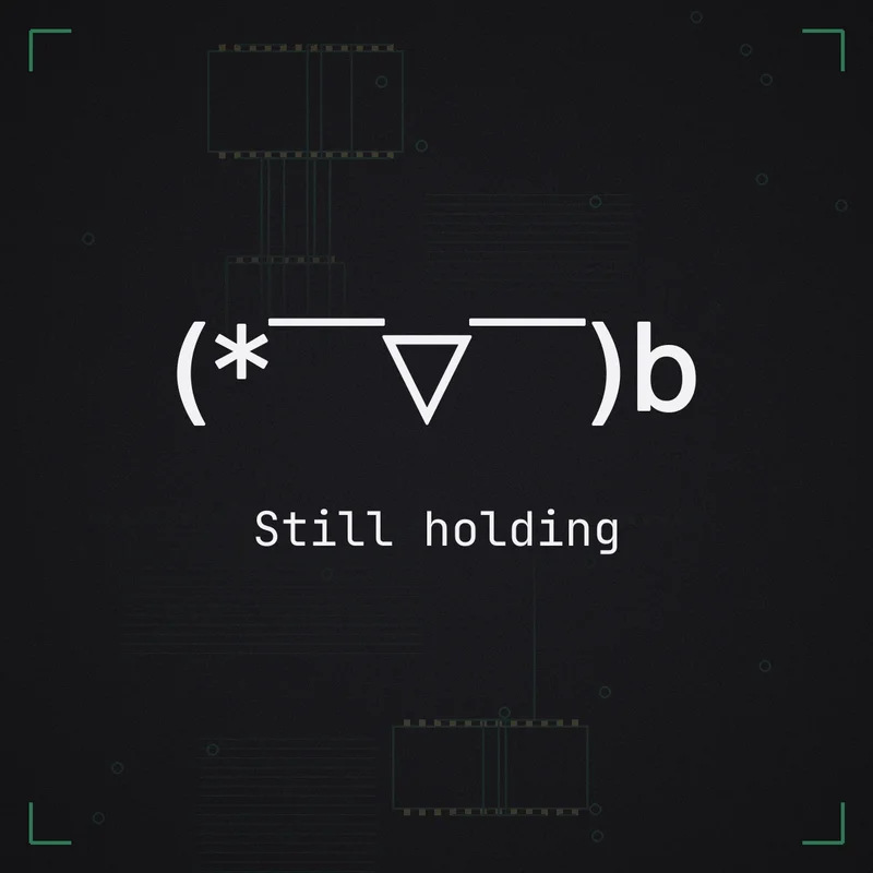 (* ̄▽ ̄)b Still holding