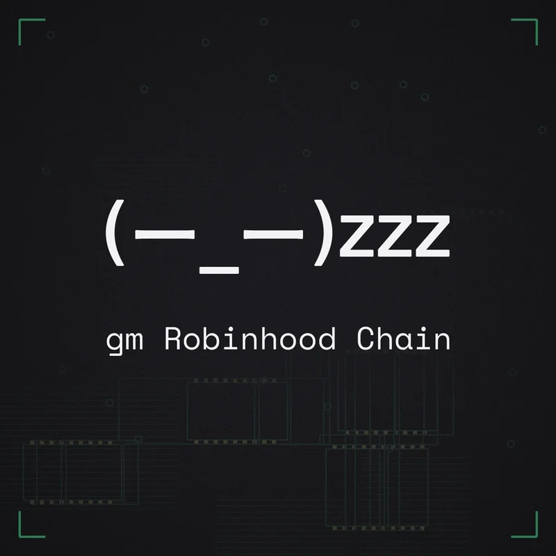 (ー_ー)zzz gm Robinhood Chain