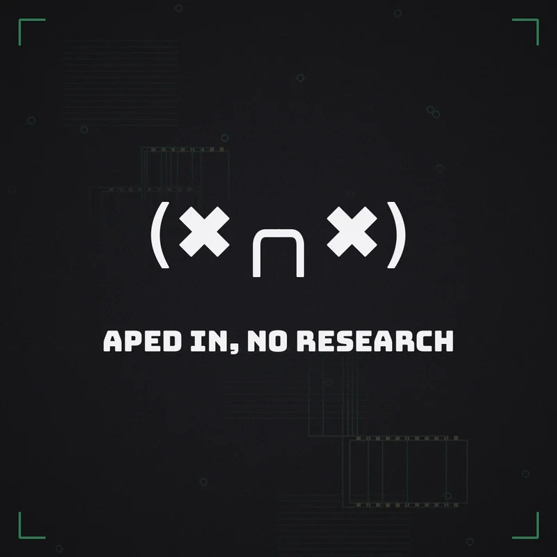(✖╭╮✖) Aped in, no research