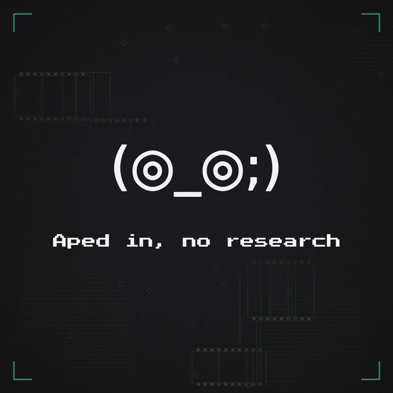 (◎_◎;) Aped in, no research