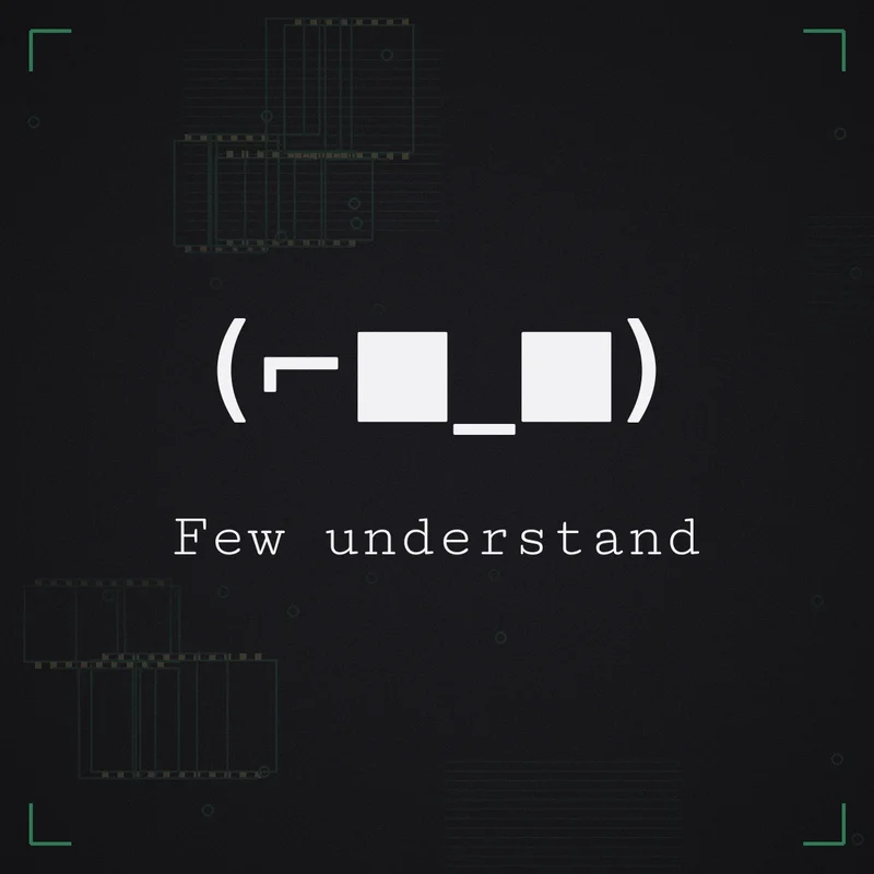 (⌐■_■) Few understand