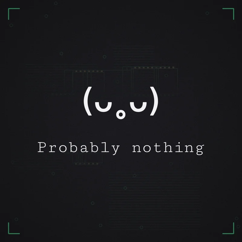 (ᴗ˳ᴗ) Probably nothing