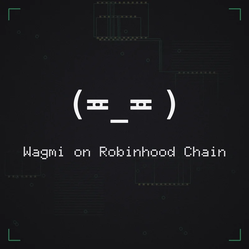 (≖_≖ ) Wagmi on Robinhood Chain
