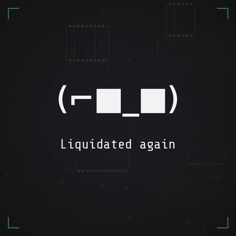 (⌐■_■) Liquidated again