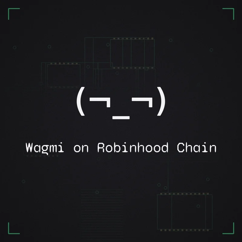 (¬_¬) Wagmi on Robinhood Chain