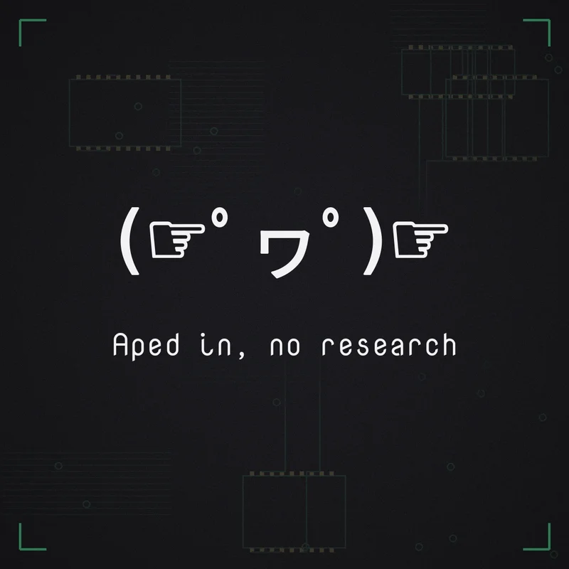 (☞゜ヮ゜)☞ Aped in, no research