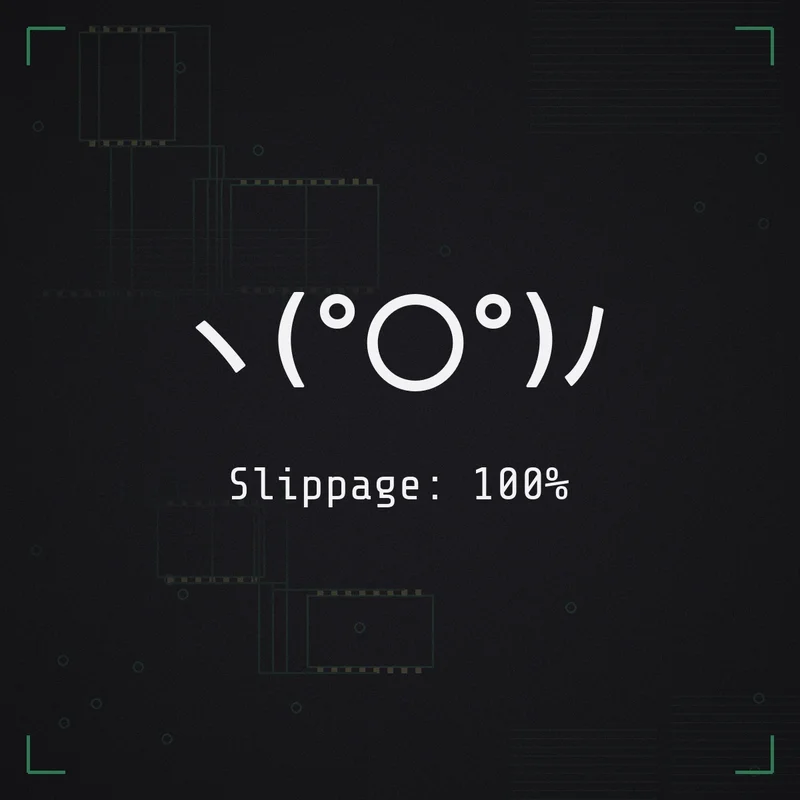 ヽ(°〇°)ノ Slippage: 100%