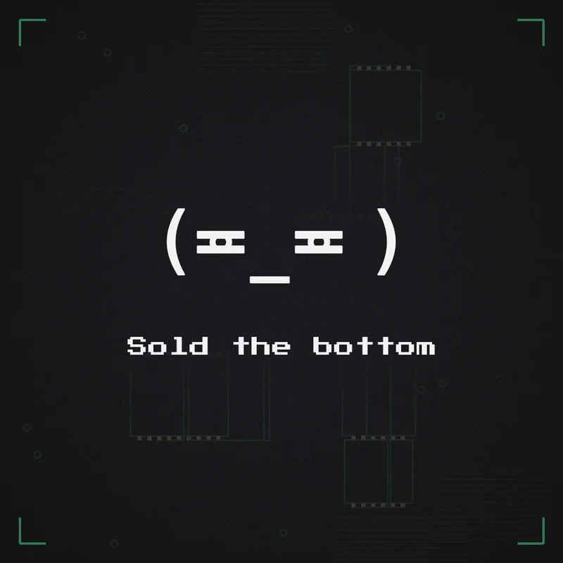 (≖_≖ ) Sold the bottom