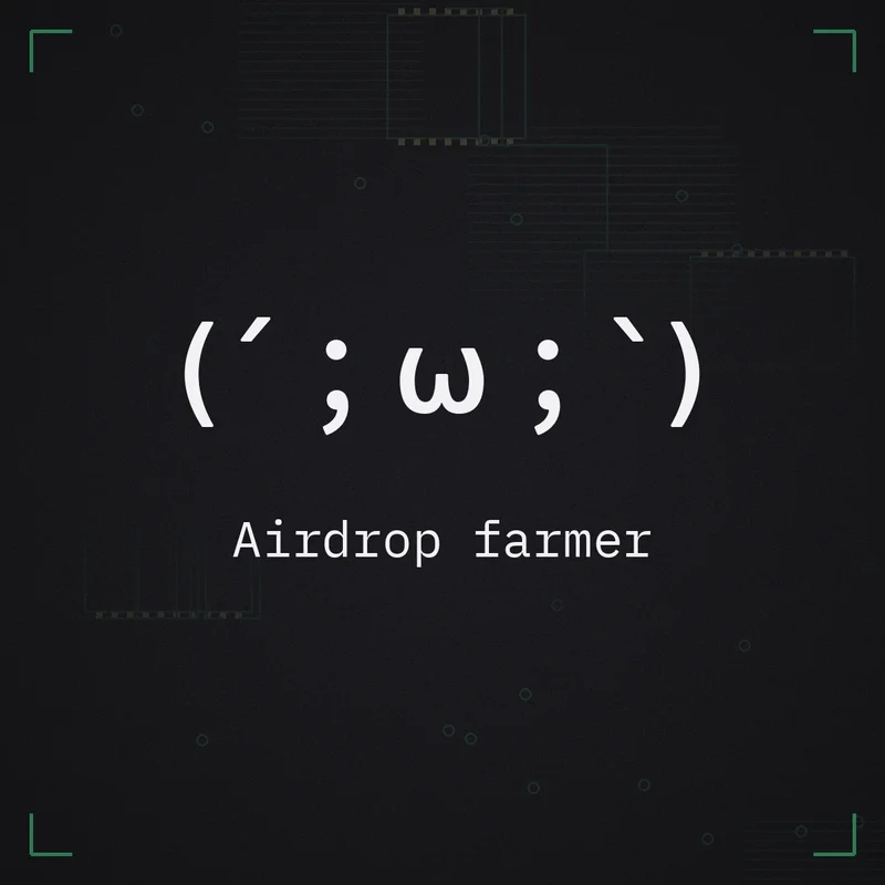 (´;ω;`) Airdrop farmer