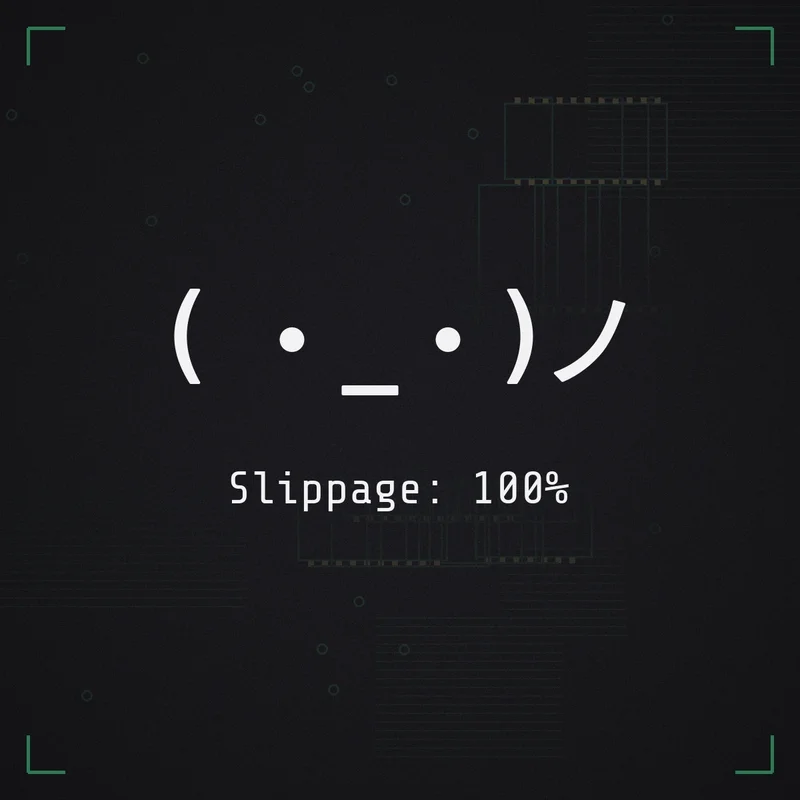 ( ・_・)ノ Slippage: 100%
